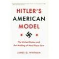 Hitler's American Model - The United States and the Making of Nazi Race Law - James Whitman, Kartoniert (TB)