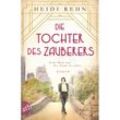 Die Tochter des Zauberers / Mutige Frauen zwischen Kunst und Liebe Bd.14 - Heidi Rehn, Taschenbuch