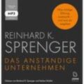 Das anständige Unternehmen: Was richtige Führung ausmacht - und was sie weglässt,Audio-CD, MP3 - Reinhard K. Sprenger (Hörbuch)