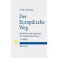 Der Europäische Weg - Frank Schorkopf, Kartoniert (TB)