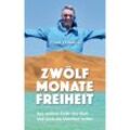 Zwölf Monate Freiheit - Frank Domnick, Kartoniert (TB)