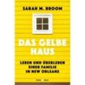 Das gelbe Haus - Sarah M. Broom, Gebunden