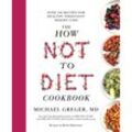 The How Not to Diet Cookbook - Michael Greger, Kartoniert (TB)