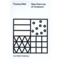New Grammar of Ornament - Thomas Weil, Kartoniert (TB)