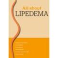 All about LIPEDEMA - Dominik von Lukowicz, Michael Sauter, Daniela Fleischmann, Ruth Leitenmeier, Gebunden
