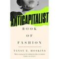 The Anti-Capitalist Book of Fashion - Tansy E. Hoskins, Kartoniert (TB)