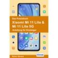 Das Praxisbuch Xiaomi Mi 11 Lite & Mi 11 Lite 5G - Anleitung für Einsteiger - Rainer Gievers, Kartoniert (TB)