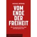 Vom Ende der Freiheit - Michael Bröning, Taschenbuch