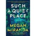 Such a Quiet Place - Megan Miranda, Kartoniert (TB)