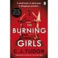 The Burning Girls - C. J. Tudor, Kartoniert (TB)