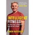 Intelligent Fitness - Simon Waterson, Kartoniert (TB)