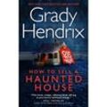 How to Sell a Haunted House - Grady Hendrix, Kartoniert (TB)