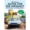 Autos für die Ewigkeit - Alf Cremers, Gebunden