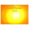 Licht-Portale 2024 (Wandkalender 2024 DIN A2 quer), CALVENDO Monatskalender