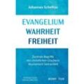 Evangelium Wahrheit Freiheit - Johannes Schelhas, Kartoniert (TB)