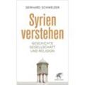 Syrien verstehen - Gerhard Schweizer, Kartoniert (TB)