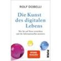 Die Kunst des digitalen Lebens - Rolf Dobelli, Taschenbuch