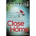 Close to Home - Cara Hunter, Kartoniert (TB)