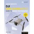 David Busch's DJI Mini 3/Mini 3 Pro Guide to Drone Photography - David Busch, Kartoniert (TB)