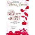 When Beauty Tamed the Beast - Eloisa James, Kartoniert (TB)