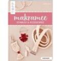 Makramee Schmuck & Accessoires (kreativ.kompakt.) - Josephine Kirsch, Taschenbuch