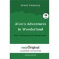 Alice's Adventures in Wonderland / Alice' Abenteuer im Wunderland Hardcover (Buch + MP3 Audio-CD) - Lesemethode von Ilya Frank - Zweisprachige Ausgabe Englisch-Deutsch, m. 1 Audio-CD, m. 1 Audio, m. 1 Audio - Lewis Carroll, Gebunden