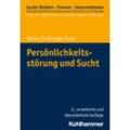 Persönlichkeitsstörung und Sucht - Marc Walter, Daniel Sollberger, Sebastian Euler, Kartoniert (TB)