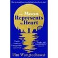 The Moon Represents My Heart - Pim Wangtechawat, Taschenbuch