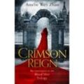 Crimson Reign - Amélie Wen Zhao, Kartoniert (TB)
