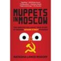 Muppets in Moscow - Natasha Lance Rogoff, Taschenbuch