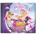 Barbie - Die Super-Prinzessin,Audio-CD - Barbie (Hörbuch)