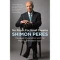 No Room for Small Dreams - Shimon Peres, Kartoniert (TB)