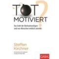 Totmotiviert? - Steffen Kirchner, Gebunden