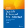 Deutsch für Ärztinnen und Ärzte - Arbeitsbuch - Martin Lechner, Ulrike Schrimpf, Kartoniert (TB)