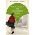 Wiedersehen am Potsdamer Platz / Die Galeristinnen-Saga Bd.3 - Alexandra Cedrino, Kartoniert (TB)