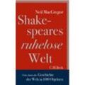 Shakespeares ruhelose Welt - Neil MacGregor, Gebunden