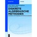 Diskrete algebraische Methoden - Volker Diekert, Manfred Kufleitner, Gerhard Rosenberger, Gebunden