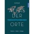 Atlas der verschwundenen Orte