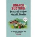 EINFACH SÜDTIROL: GENUSSVOLL EINKEHREN OHNE VIEL WANDERN