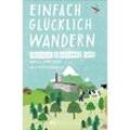 Einfach glücklich wandern - Vinschgau und Meraner Land