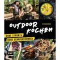 OUTDOOR KOCHEN - OHNE STROM UND OHNE SCHNICKSCHNACK