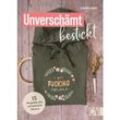 Buch "Unverschämt bestickt"