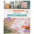 Buch "Nähen mit buttinette – Zauberhaftes Patchwork"