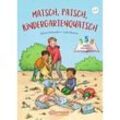 3-5-8 Minutengeschichten. Matsch, Patsch, Kindergartenquatsch