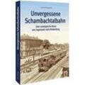 Unvergessene Schambachtalbahn