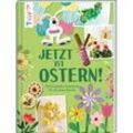 Jetzt ist Ostern!