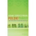 Adam Soboczynski - GEBRAUCHT Polski Tango: Eine Reise durch Deutschland und Polen - Preis vom 21.12.2024 05:55:56 h