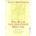 Nancy Arrowsmith - GEBRAUCHT Das Buch der heilenden Kräuter: Herbologie, Heilkraft, Rezepte und Geschichten - Preis vom 20.12.2024 05:58:17 h