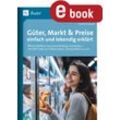 Auer Verlag Güter, Markt & Preise einfach und lebendig erklärt