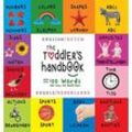 Dayna Martin - The Toddler's Handbook: Bilingual (English / Dutch) (Engels / Nederlands) Numbers, Colors, Shapes, Sizes, ABC Animals, Opposites, and Sounds, with ... Early Readers: Children's Learning Books